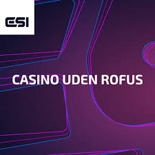 Casinoer Uden om ROFUS Find Dit Perfekte Online Casino